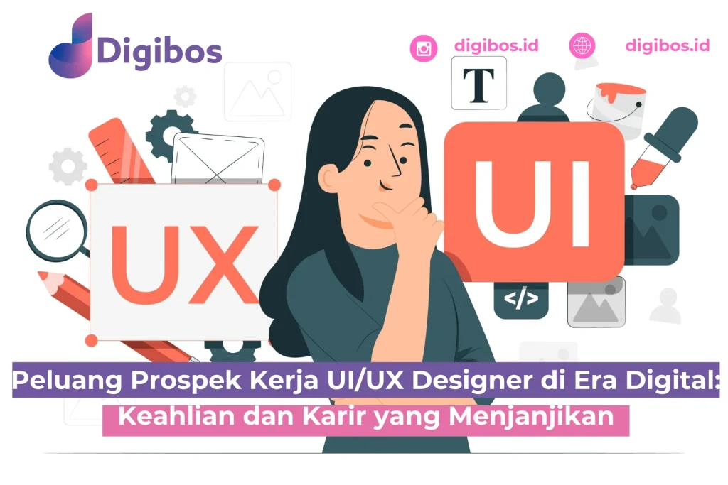 Peluang Prospek Kerja UI/UX Designer di Era Digital: Keahlian dan Karir yang Menjanjikan