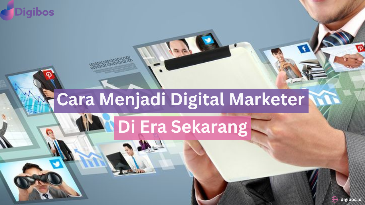 Cara menjadi Digital Marketer