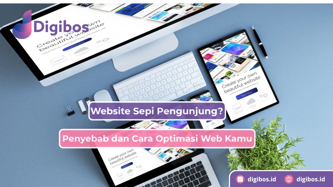 Website Sepi Pengunjung? Penyebab dan Cara Optimasi Web Kamu