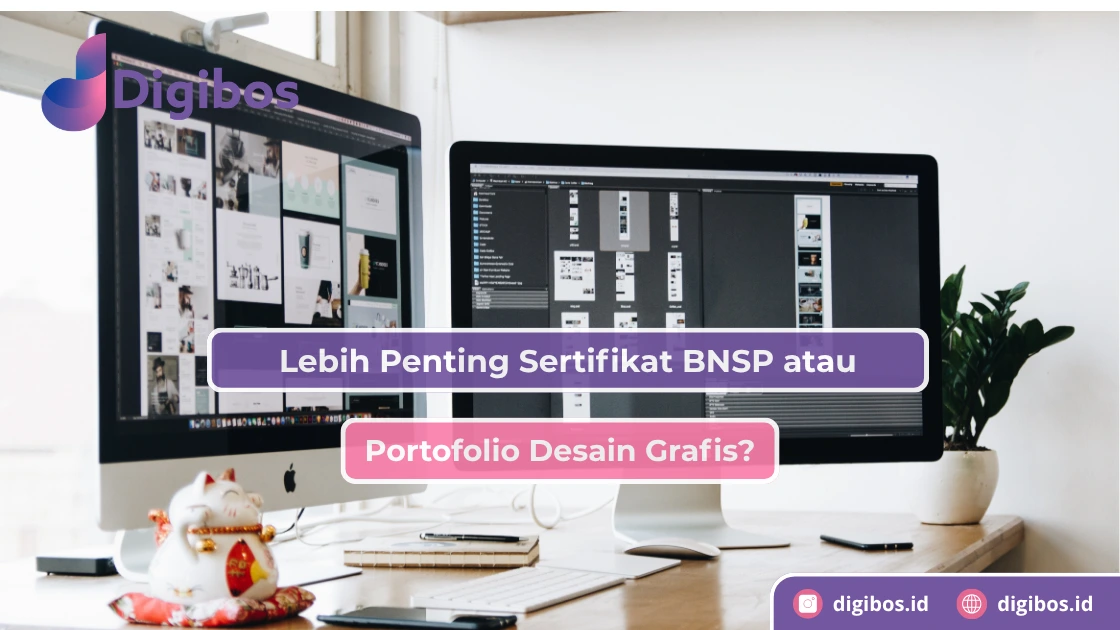 Lebih Penting Sertifikat BNSP atau Portofolio Desain Grafis?