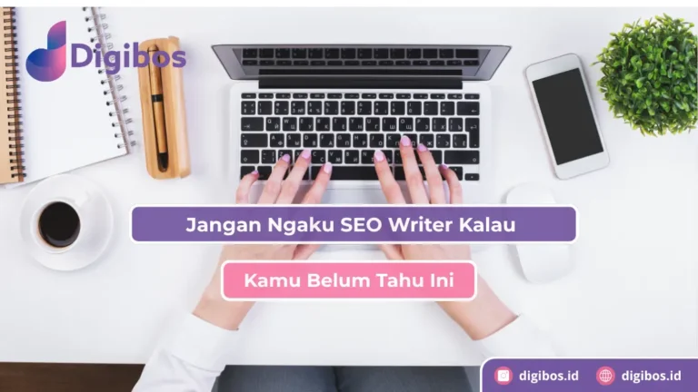 Jangan Ngaku SEO Writer Kalau Kamu Belum Tahu Ini!