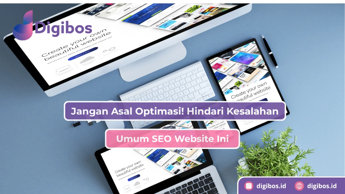 Jangan Asal Optimasi! Hindari Kesalahan Umum SEO Website Ini
