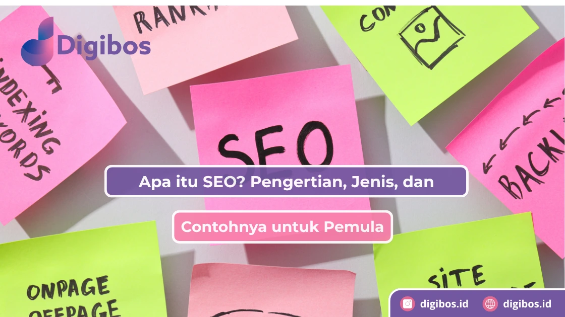 Apa itu SEO? Pengertian, Jenis, dan Contohnya untuk Pemula