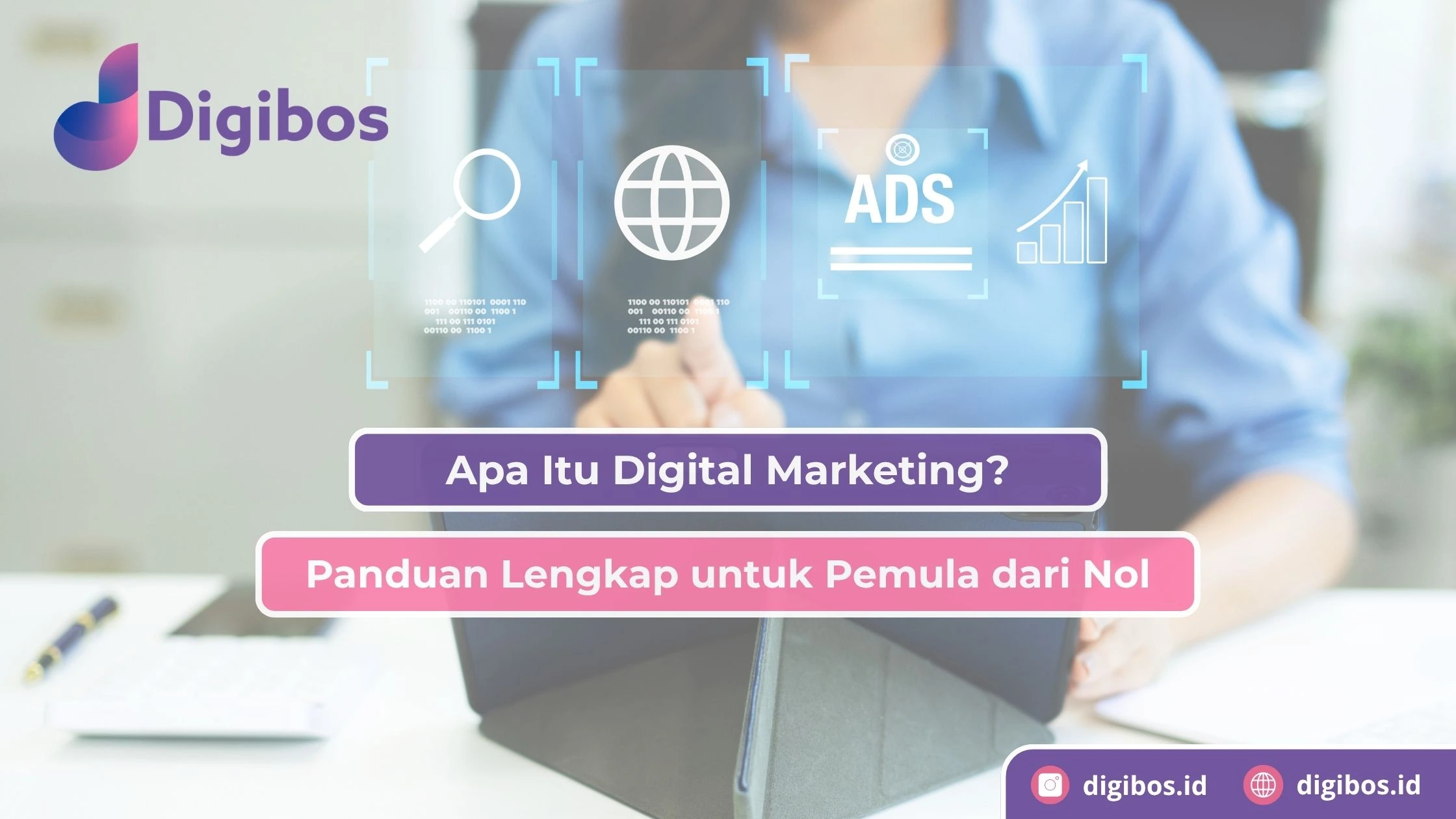 Apa Itu Digital Marketing? Panduan Lengkap untuk Pemula dari Nol