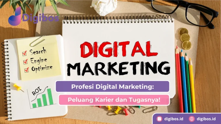 Profesi Digital Marketing: Peluang Karier dan Tugasnya!