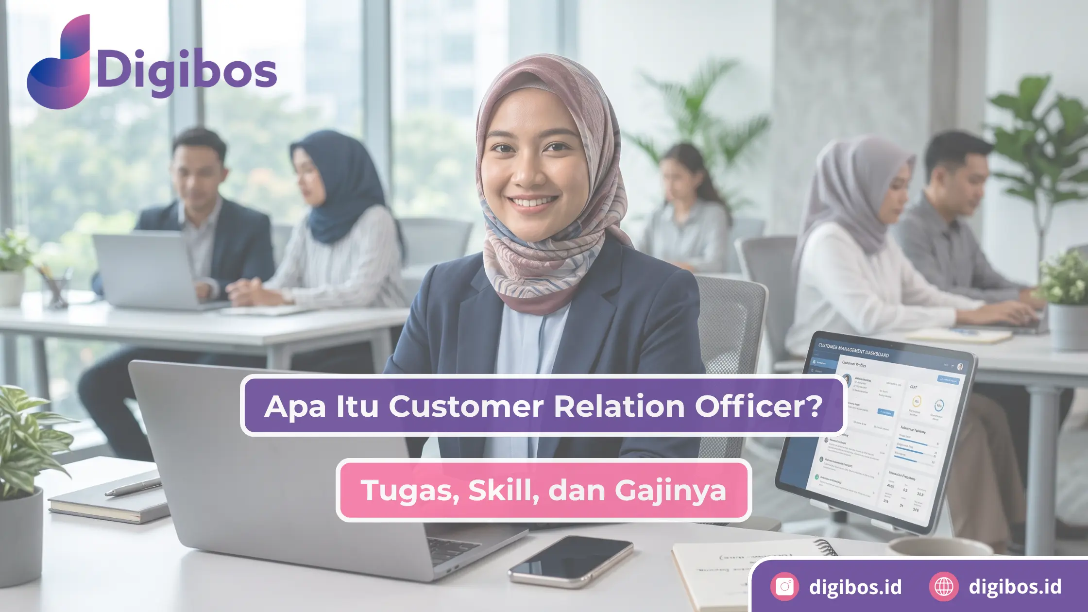Apa Itu Customer Relation Officer? Tugas, Skill, dan Gajinya